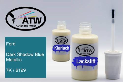 Ford, Dark Shadow Blue Metallic, 7K / 6199: 20ml Lackstift + 20ml Klarlack - Set, von ATW Autoteile West.